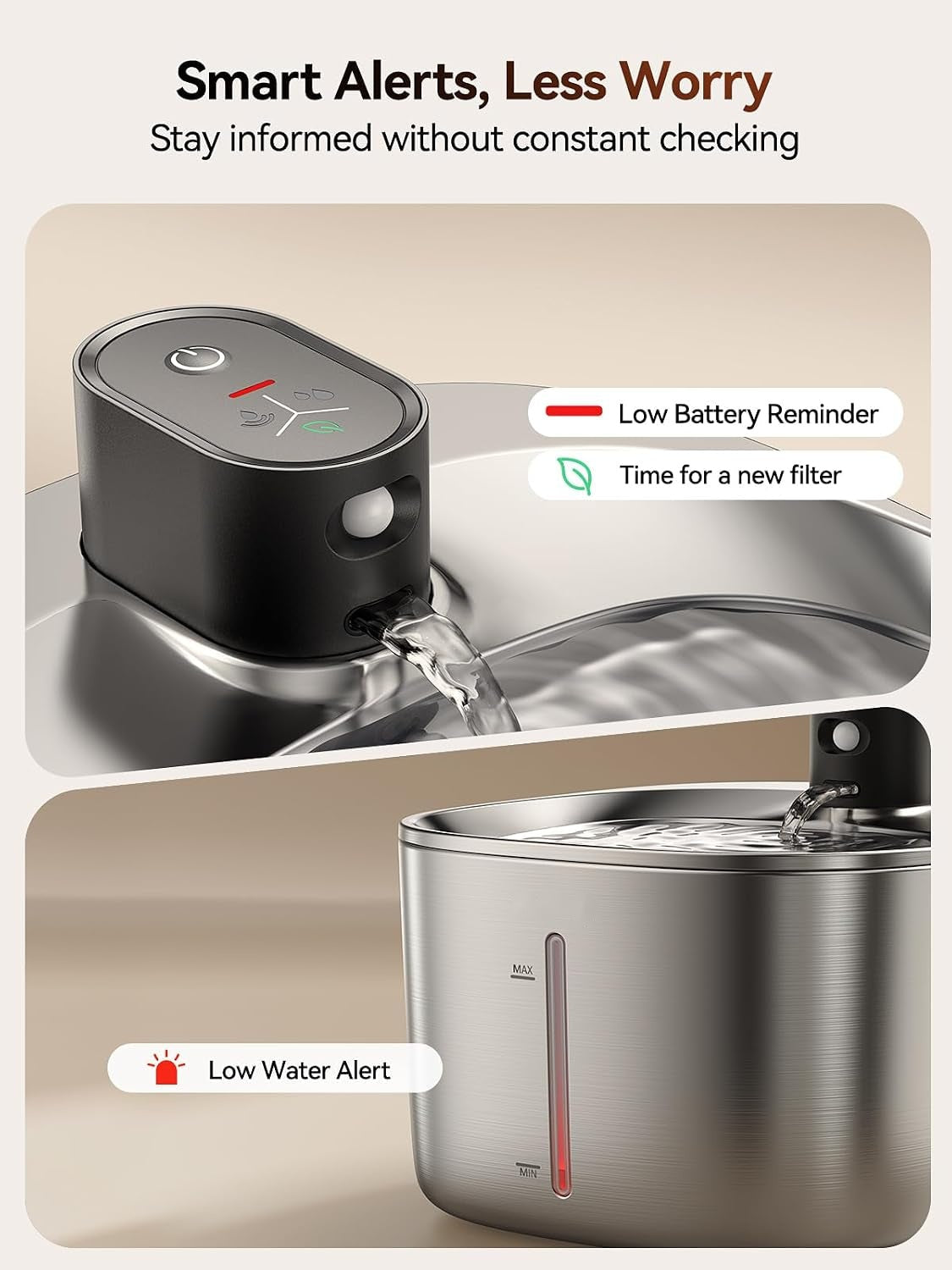 Low-battery, filter-change and low-water alerts on the fountain